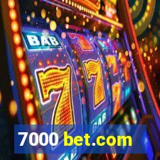 7000 bet.com